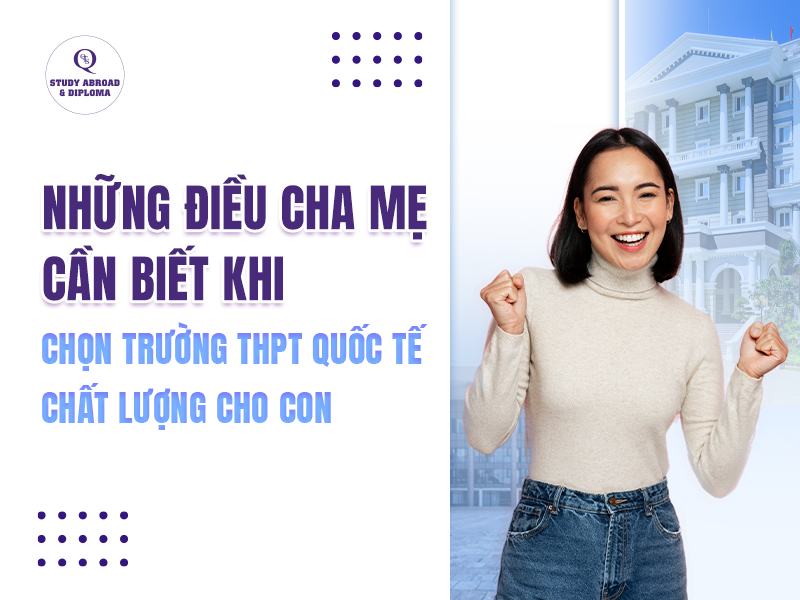 Chọn trường THPT quốc tế cho con