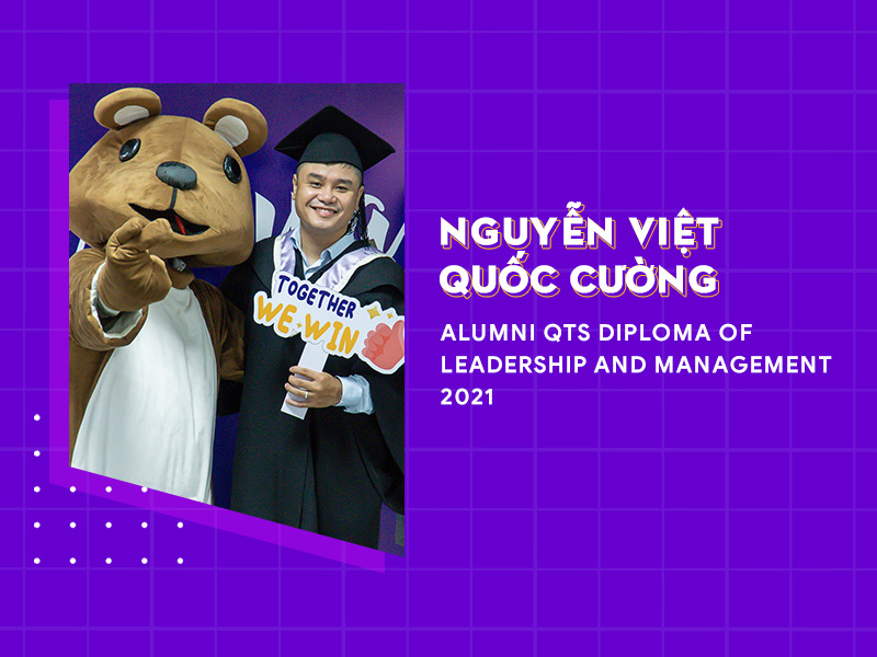 Nguyễn Việt Quốc Cường – Alumni QTS Leadership Program 2021