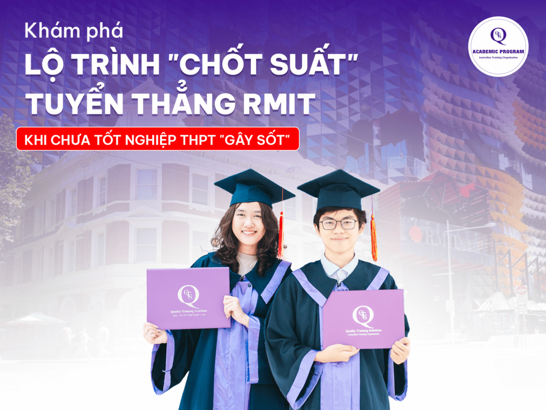 Lộ trình chốt suất tuyển thẳng RMIT