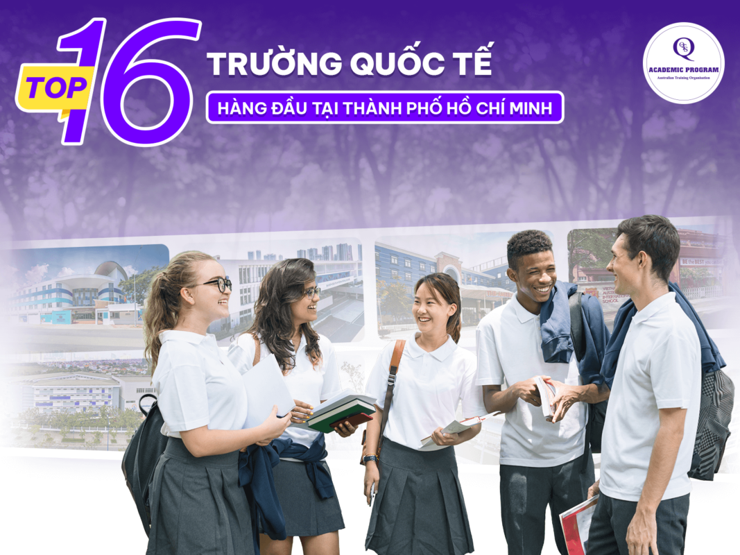 Top 16 trường quốc tế tại Thành phố Hồ Chí Minh